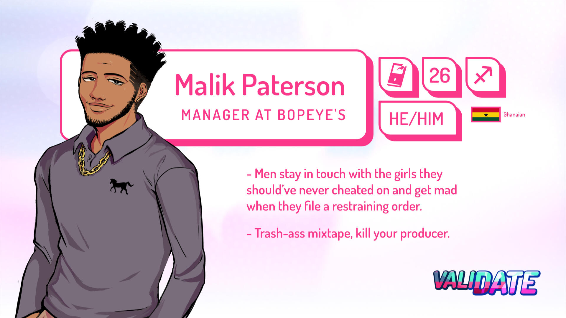 Malik Paterson | Manager at Bopeyes | 26 | Sag | He/Him | Ghanian |
